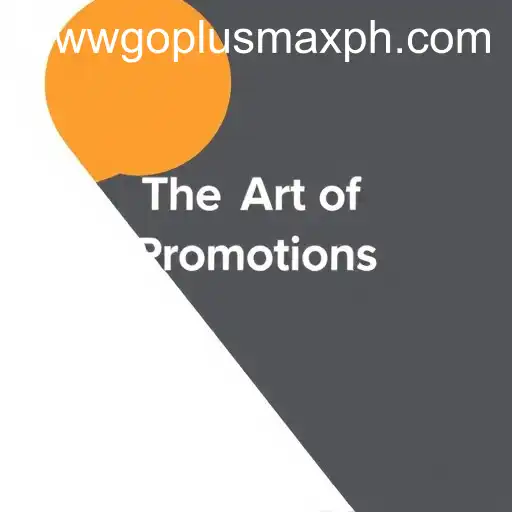 The Art of Promotions: Exploring the Impact of GoPlus Max